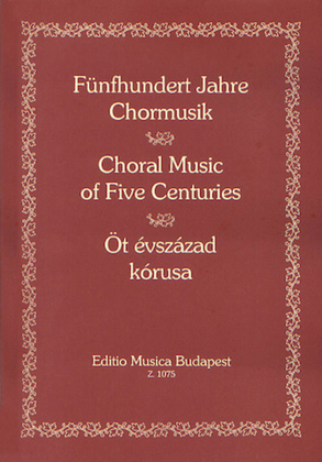 Choral Works From Five Centuries
