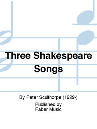 Three Shakespeare Songs