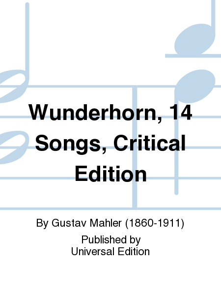 Wunderhorn, 14 Songs, Crit. Ed
