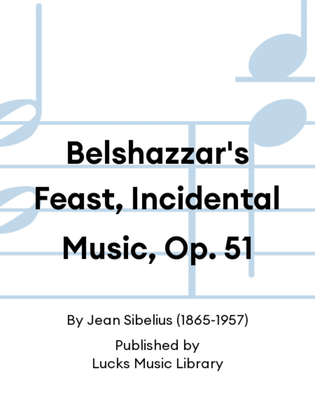 Book cover for Belshazzar's Feast, Incidental Music, Op. 51