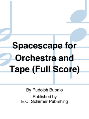 Spacescape for Orchestra and Tape (Additional Full Score)