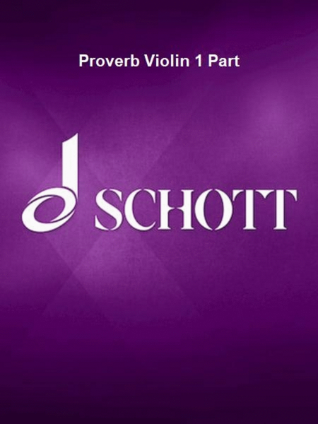 Proverb Violin 1 Part