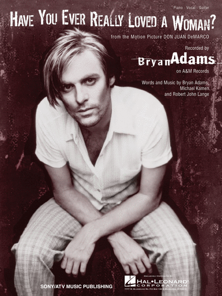 Bryan Adams : Have You Ever Really Loved a Woman?