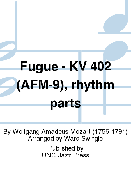 Fugue - KV 402 (AFM-9), rhythm parts