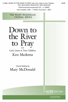 Book cover for Down to the River to Pray with Lord, Listen to Your Children