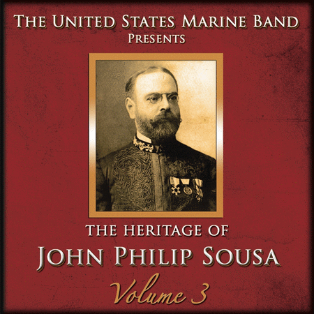Volume 3: Heritage of John Philip Sousa