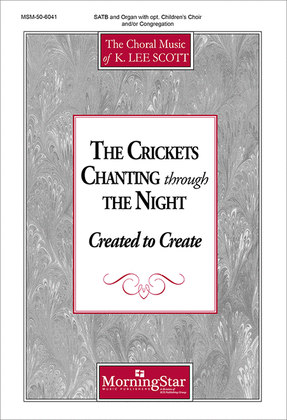 The Crickets Chanting Through The Night (Created to Create)