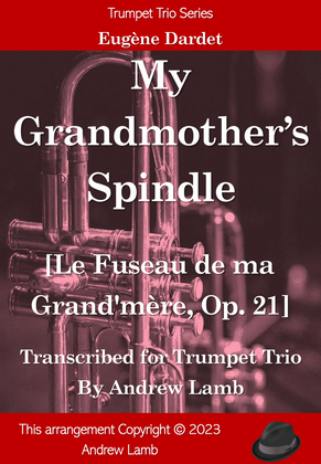 Book cover for Le Fuseau de ma Grand'mère, Op.21 (arr. for Trumpet Trio)