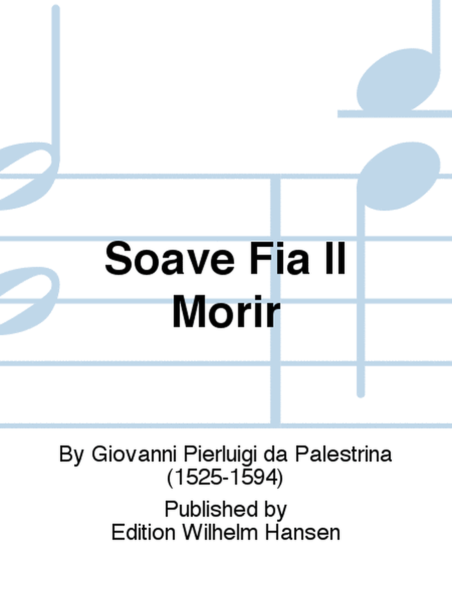 Soave Fia Il Morir