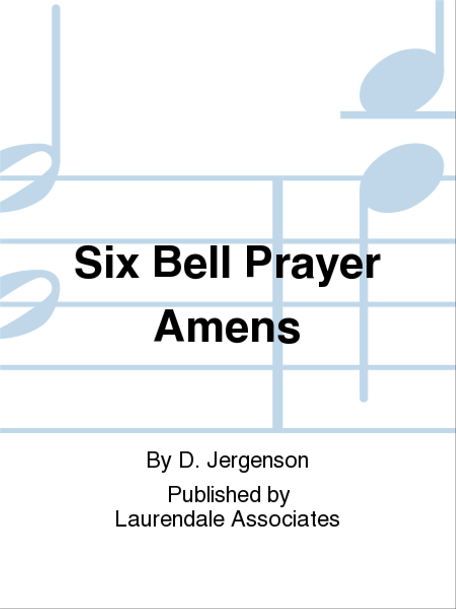 Six Bell Prayer Amens Six Bell Prayer Amens 5-Octaves scores gallery preview page 1