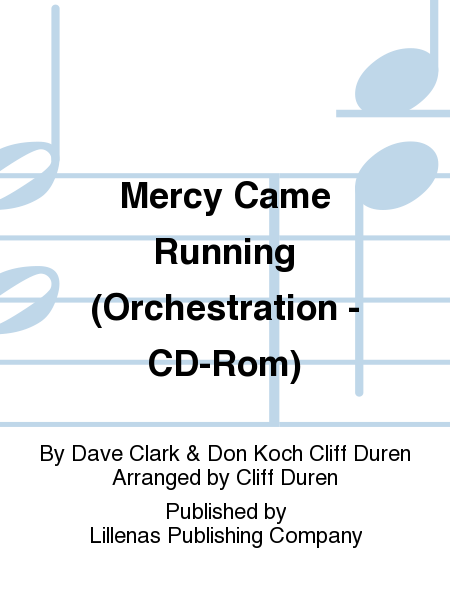 Mercy Came Running (Orchestration - CD-Rom)