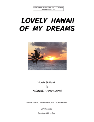 LOVELY HAWAII OF MY DREAMS (Piano/Vocal) by Robert Van Horne