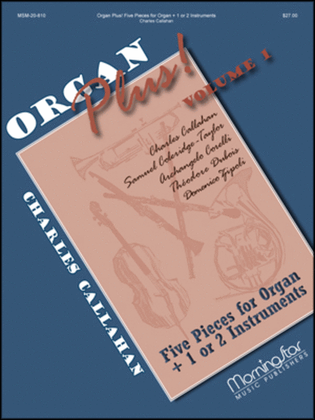 Book cover for Organ Plus! Five Pieces for Organ + 1 or 2 Instruments, Volume 1