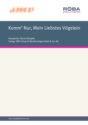 Book cover for Komm' Nur, Mein Liebstes Vogelein