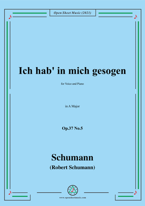 Book cover for Schumann-Ich hab in mich gesogen,Op.37 No.5,in A Major,for Voice and Piano