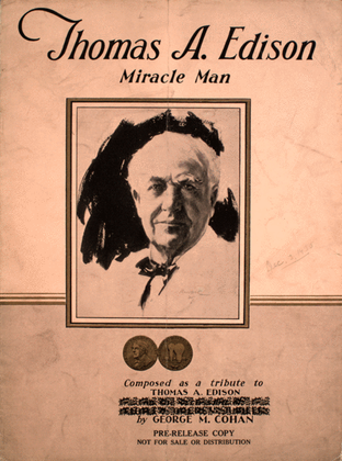 Thomas A. Edison. Miracle Man