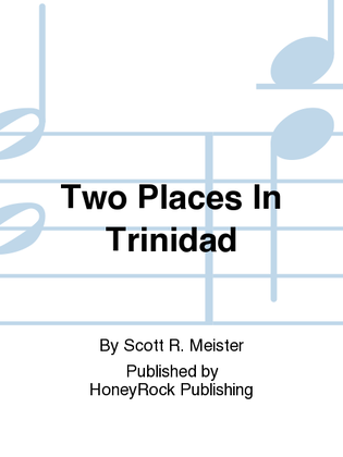 Two Places In Trinidad