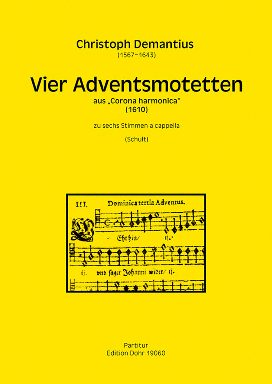 Vier Adventsmotetten zu sechs Stimmen a cappella (1610) (aus "Corona harmonica")
