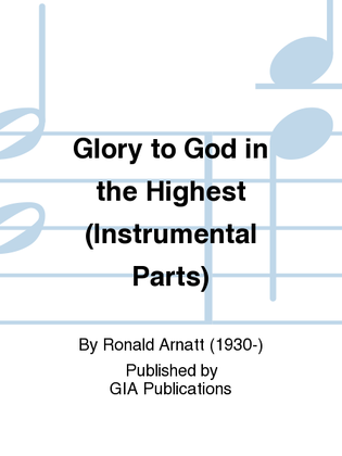 Glory to God in the Highest - Instrument edition