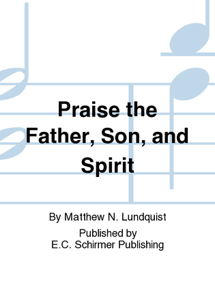 Book cover for Praise the Father, Son, and Spirit