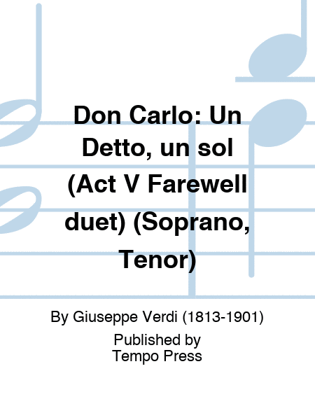 DON CARLO: Un Detto, un sol (Act V Farewell duet) (Soprano, Tenor)