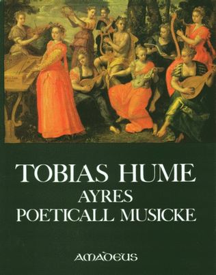 The first part of Ayres (1605) / Captaine Humes Poeticall Musicke (1607)