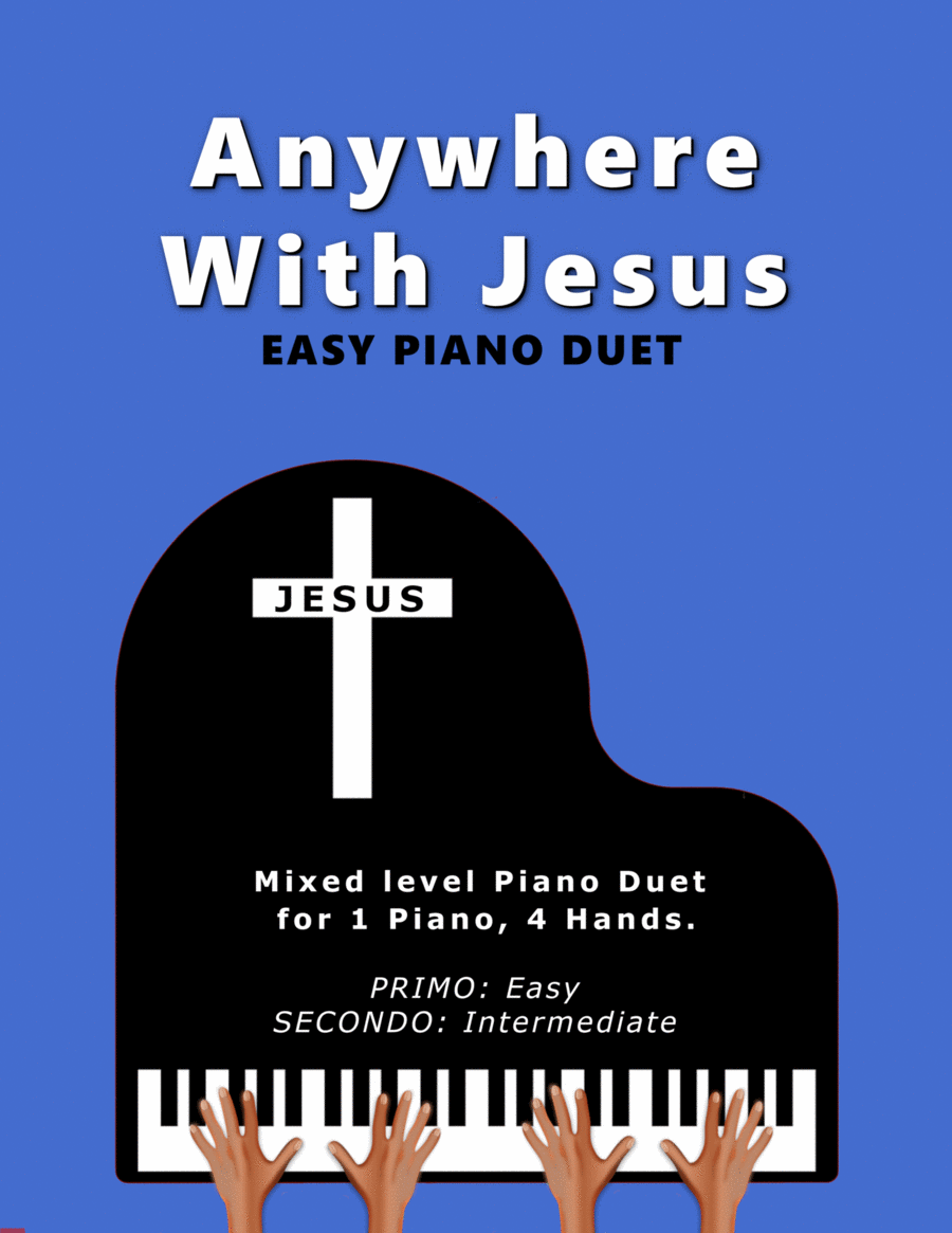 Anywhere With Jesus (Easy 1 Piano, 4 Hands Duet) image number null