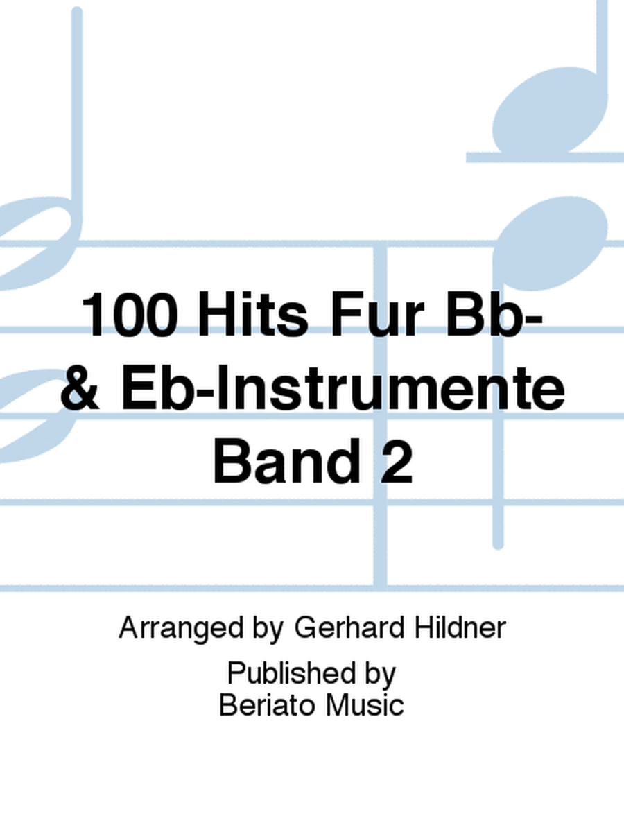 100 Hits Fur Bb- & Eb-Instrumente Band 2