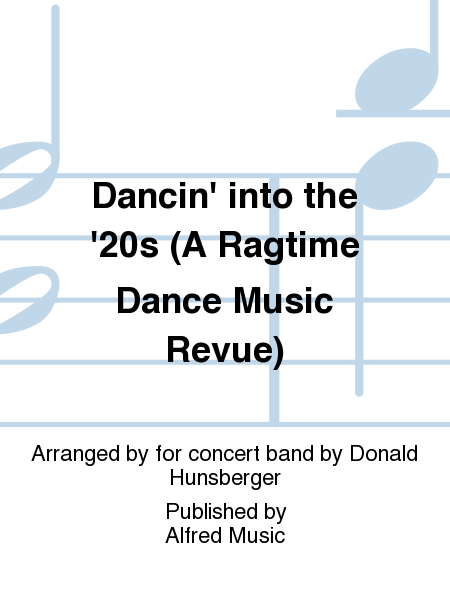 Dancin' into the '20s (A Ragtime Dance Music Revue)