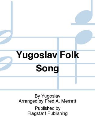 Yugoslav Folk Song