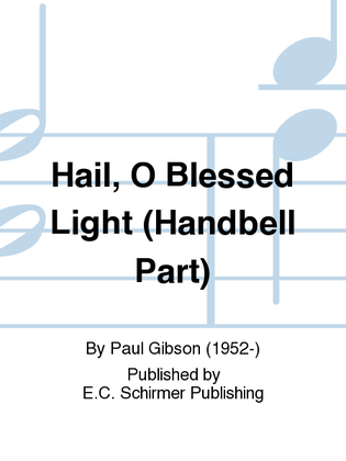 Hail, O Blessed Light (Handbell Part)