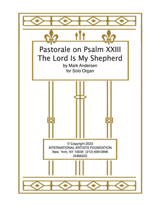 Pastorale on Psalm XXIII The Lord Is My Shepherd by Mark Andersen for Organ
