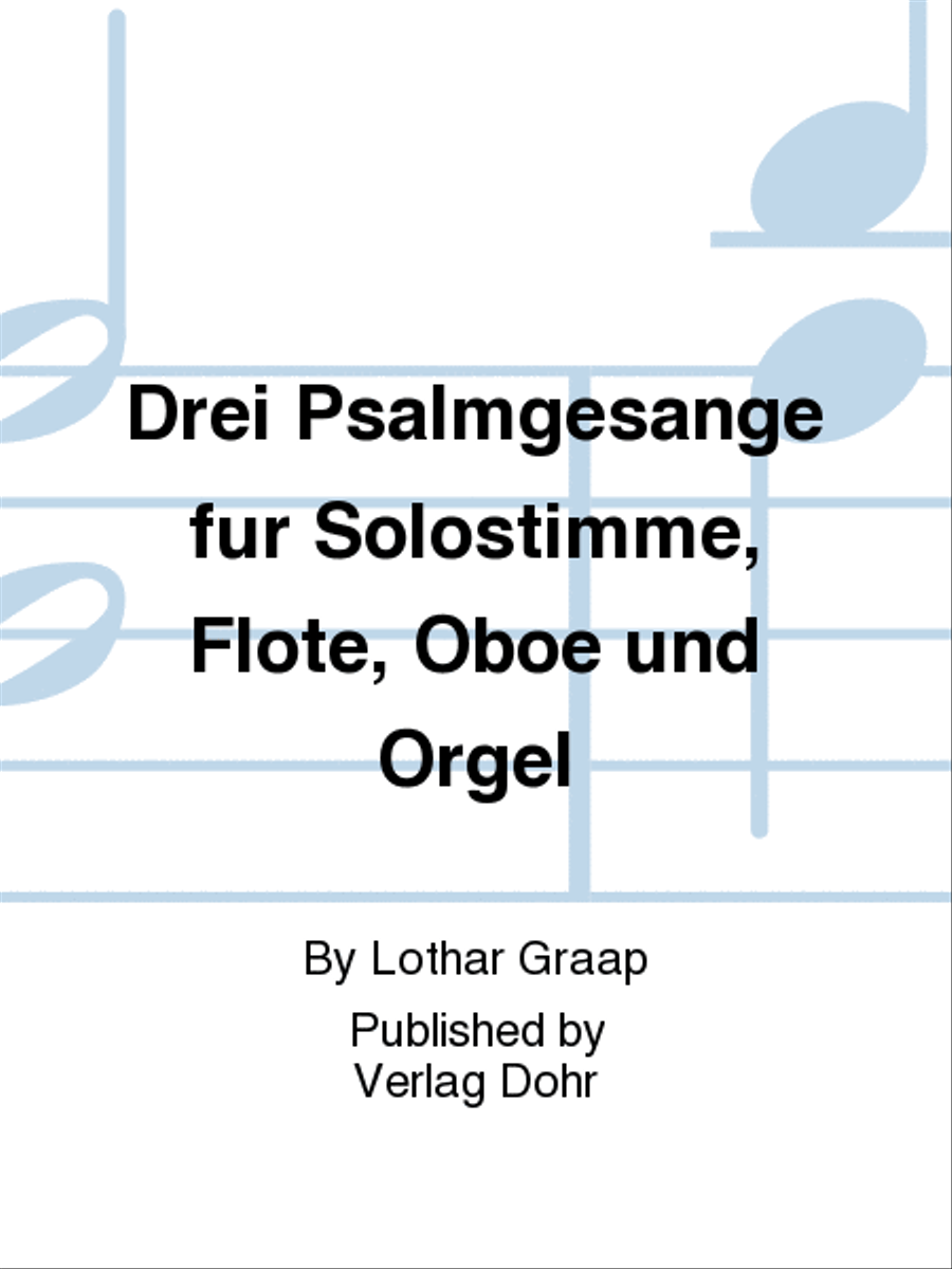 Drei Psalmgesänge für Solostimme, Flöte, Oboe und Orgel Flute scores gallery preview page 1