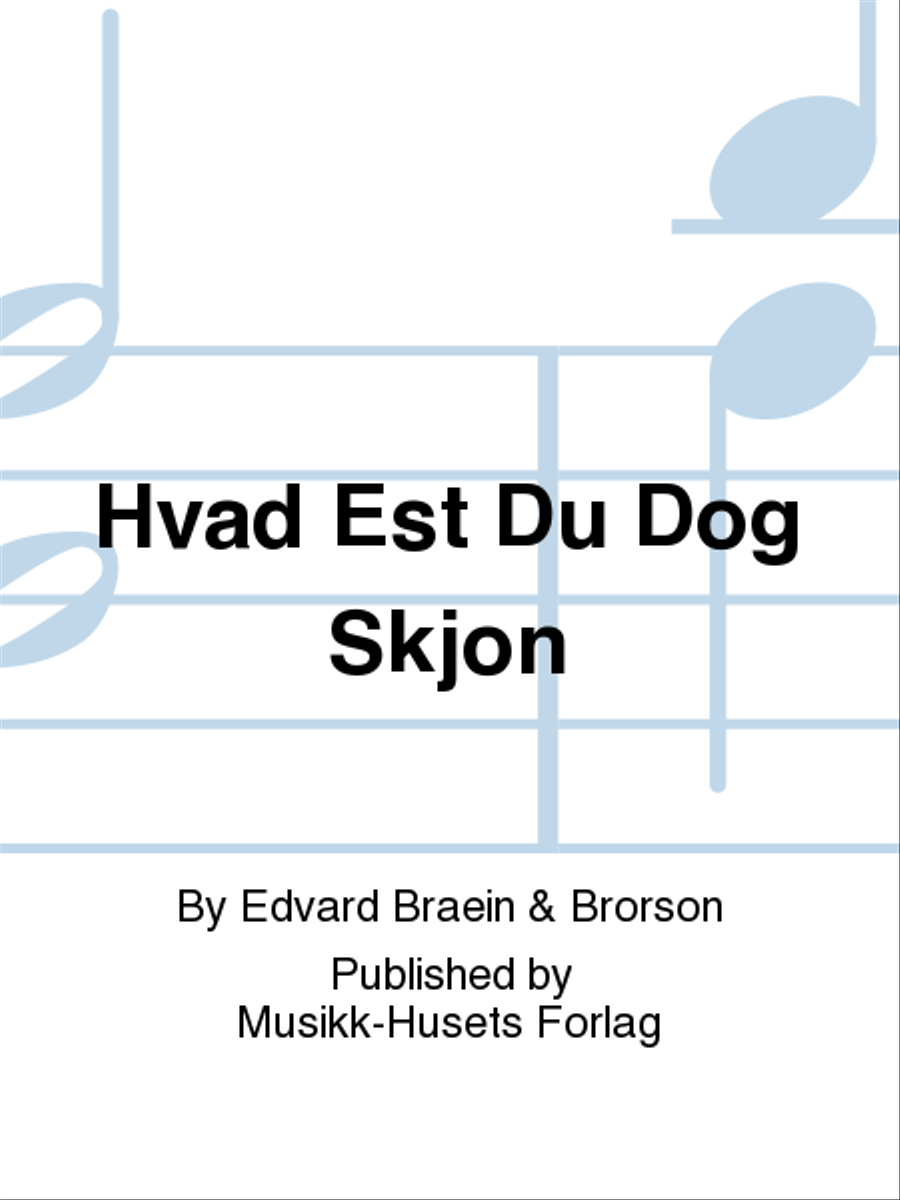 Hvad Est Du Dog Skjon Hvad Est Du Dog Skjon Men's Choir scores gallery preview page 1