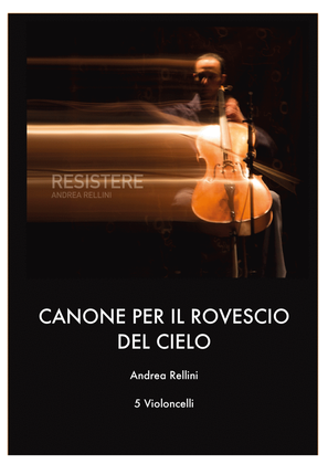 CANONE PER IL ROVESCIO DEL CIELO 5 cellos
