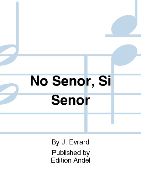 No Senor, Si Senor