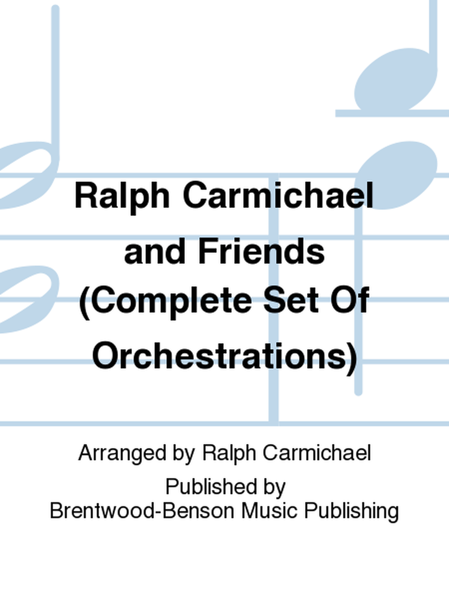 Ralph Carmichael and Friends (Complete Set Of Orchestrations)
