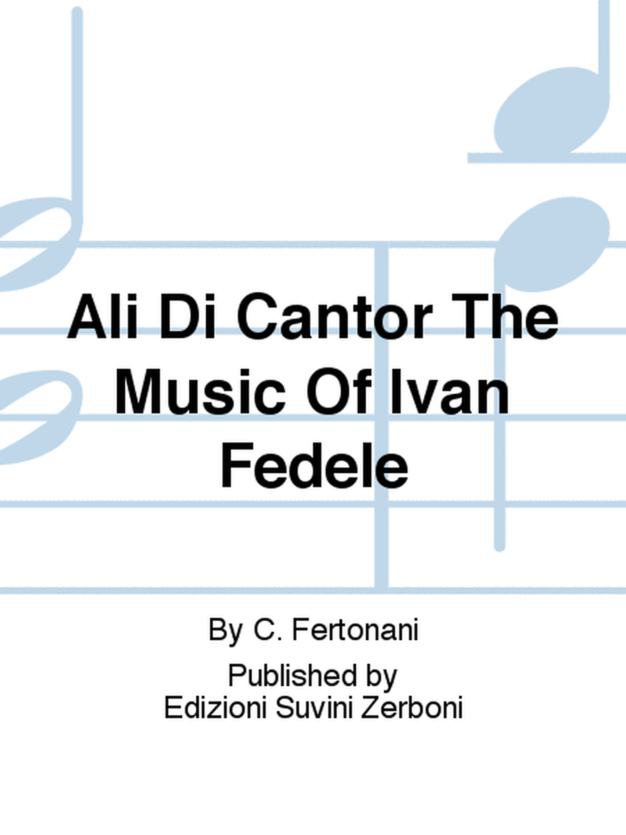 Ali Di Cantor The Music Of Ivan Fedele