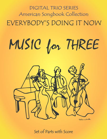 Everybody's Doing it Now for String Trio- Violin, Viola, Cello