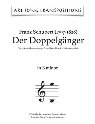 SCHUBERT: Der Doppelgänger, D. 957 no. 13 (transposed to B minor and B-flat minor)