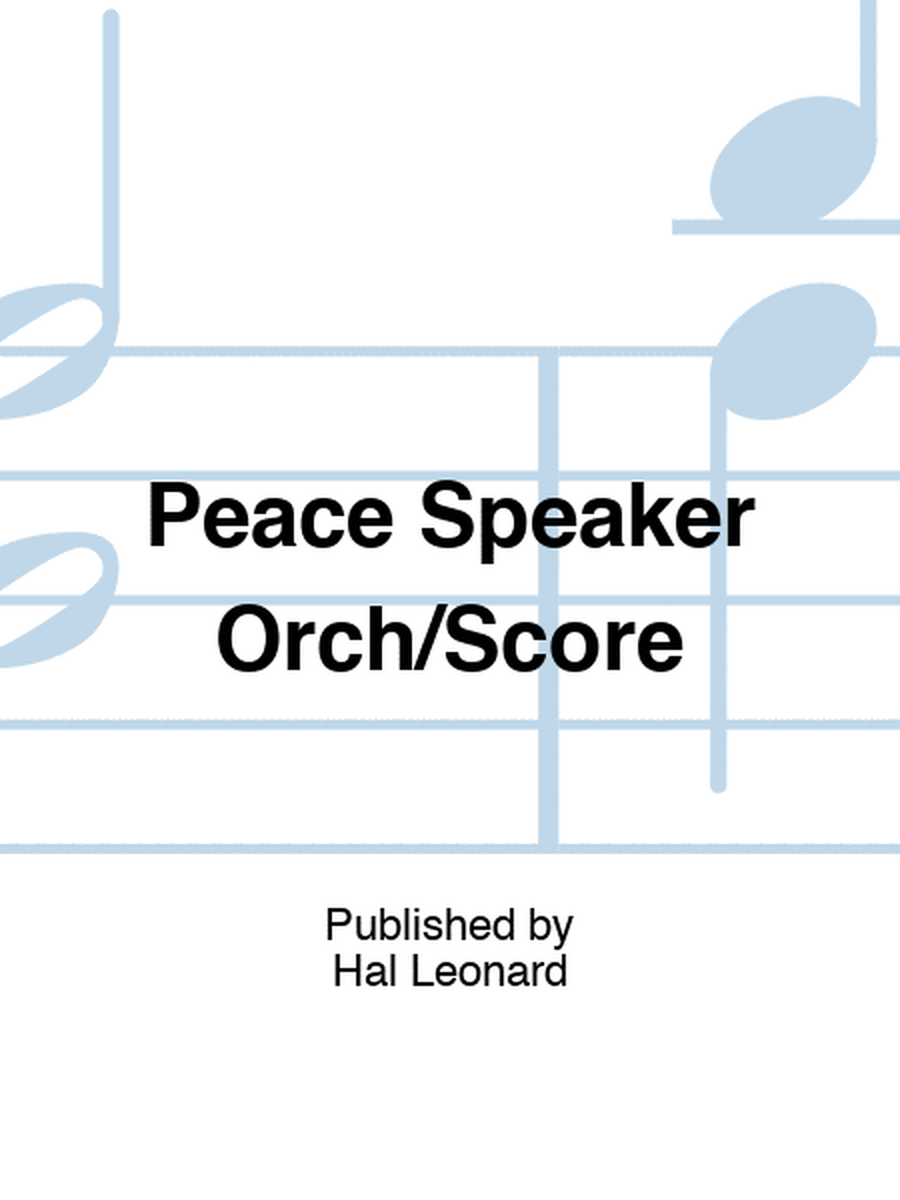 Peace Speaker Orch/Score