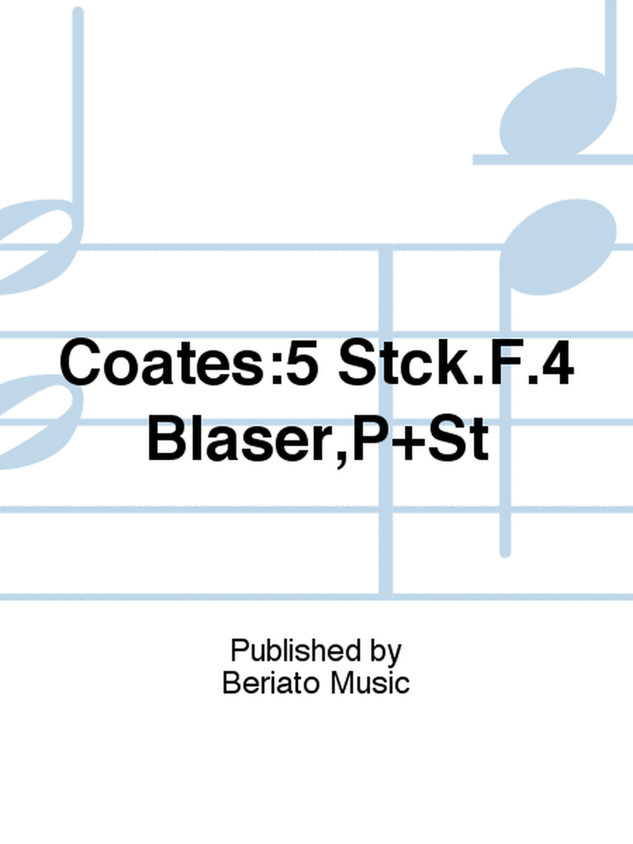 Coates:5 Stck.F.4 Bläser,P+St