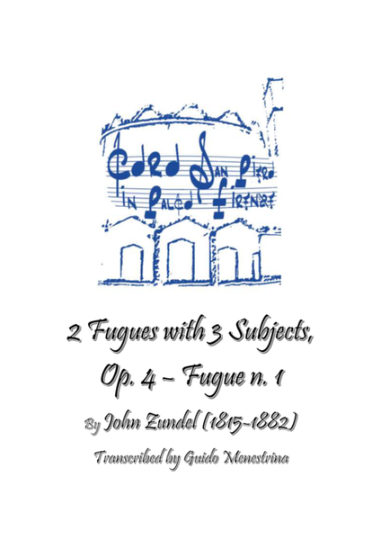 John Zundel - 2 Fugues with 3 Subjects, Op. 4 - Fugue n. 1 image number null