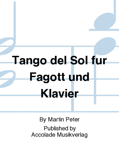 Tango del Sol fur Fagott und Klavier