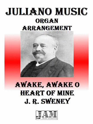 AWAKE, AWAKE O HEART OF MINE - J. R. SWENEY (HYMN - EASY ORGAN)