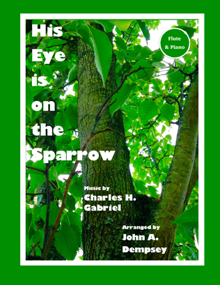 Book cover for His Eye is on the Sparrow (Flute and Piano)