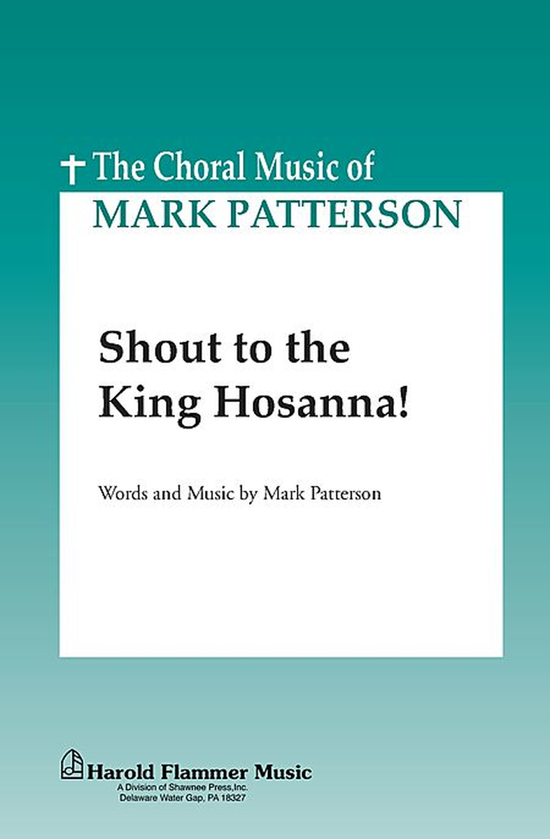 Shout to the King Hosanna!