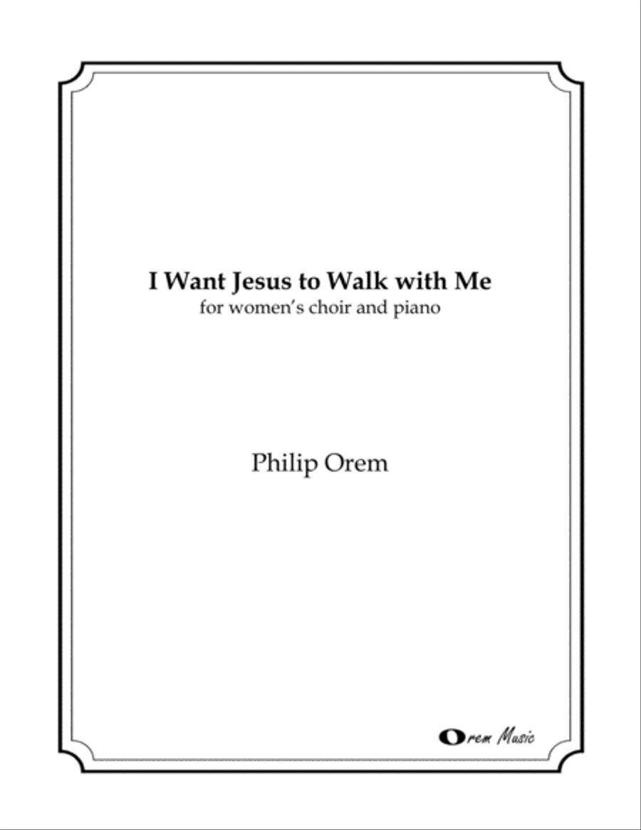 I Want Jesus to Walk With Me (SA)