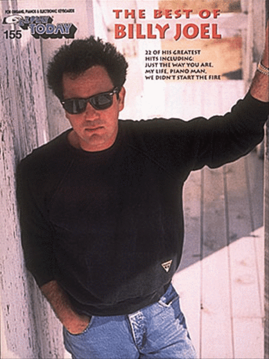 E-Z Play Today #155 - The Best of Billy Joel by Billy Joel Voice - Sheet Music