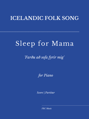 Book cover for Sleep for Mama, 'Farðu að sofa fyrir mig' (Icelandc Folk Song) as played by Víkingur Ólafsson